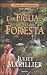 La Figlia della Foresta (La trilogia di Sevenwaters, #1)