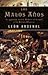 Los malos años by León Arsenal