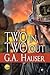 Two In Two Out (Heroes, #2)