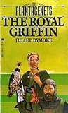 The Royal Griffin by Juliet Dymoke