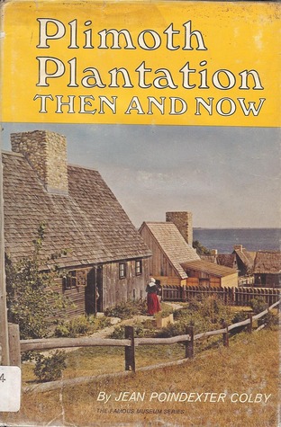 Plimouth Plantation: Then and Now (Famous museum series)