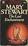 The Last Enchantment (Merlin, #3) by Mary  Stewart