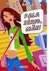 Fala sério, mãe! Fala sério, mãe!