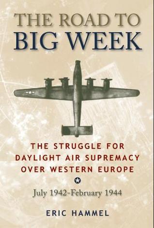 The Road to Big Week (Kindle Edition)