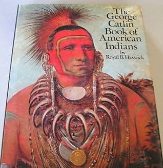 The George Catlin Book of American Indians (Hardcover)