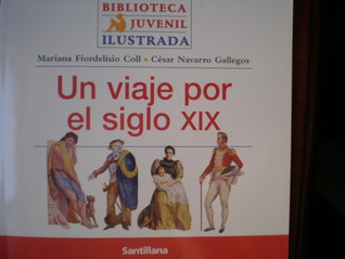 Un viaje por el siglo XIX (Col. Biblioteca Juvenil Ilustrada)