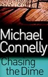 Chasing the Dime by Michael    Connelly