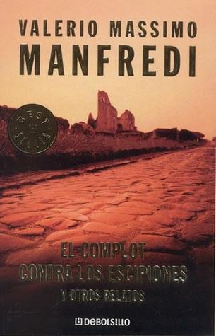 El complot contra los Escipiones y otros relatos (Mass Market Paperback)