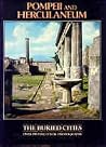 Pompeii & Herculaneum: The Buried Cities Pompeii & Herculaneum: The Buried Cities