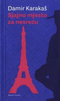 Sjajno mjesto za nesreću (Paperback)