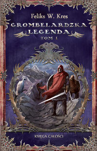 Grombelardzka legenda, tom I (Księga całości, #3.1)