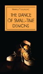 The Dance of Small Time Demons (Unknown Binding)