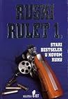Ruski rulet, I and II  : bulevarski roman, 2 sv., (Russian Roulette: a boulevard novel)