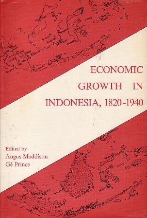 Economic growth in Indonesia, 1820-1940 (Verhandelingen van het Koninklijk Instituut voor Taal-, Land- en Volkenkunde)