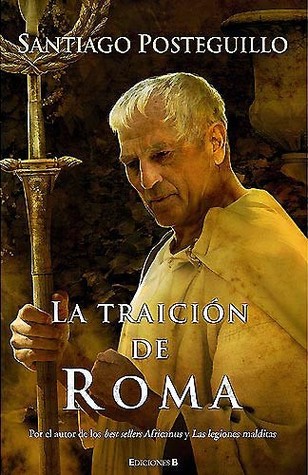 Portada de La traición de Roma, de Santiago Posteguillo