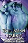 Tall, Mean & Darkly by A.J. Llewellyn