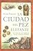 La ciudad del pez elefante: La vida de los griegos en el antiguo Egipto