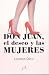 Don Juan, el deseo y las mu...