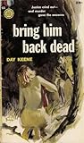 Bring Him Back Dead