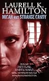 Micah and Strange Candy by Laurell K. Hamilton