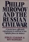 Philip Mironov and the Russian Civil War Philip Mironov and the Russian Civil War