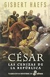 Cesar: Las cenizas de la Republica