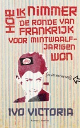 Hoe ik nimmer de Ronde van Frankrijk voor min-twaalfjarigen won (en dat het mij spijt)