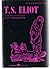 Twentieth Century Views; T.S. Eliot: A Collection of Critical Essays (20th Century Views S.)