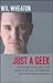 Just a Geek by Wil Wheaton Just a Geek by Wil Wheaton