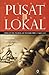 Yang Pusat dan Yang Lokal: Antara Dominasi, Resistensi dan Akomodasi Politik di Tingkat Lokal