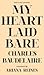 My Heart Laid Bare by Charles Baudelaire