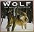 Wolf: Wild Hunter of North America