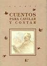 Cuentos para cavilar y contar