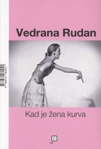 Kad je žena kurva/Kad je muškarac peder (Paperback)
