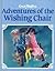 Adventures of the Wishing Chair by Enid Blyton Adventures of the Wishing Chair by Enid Blyton