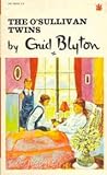 The O'Sullivan Twins by Enid Blyton