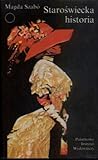 Staroświecka historia by Magda Szabó