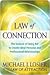 Law of Connection: The Science of Using NLP to Create Ideal Personal and Professional Relationships