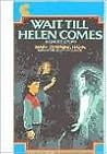Wait Till Helen Comes by Mary Downing Hahn
