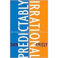 Predictably Irrational: The Hidden Forces That Shape Our Decisions ...