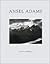 Ansel Adams --2008 publication.