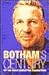 Botham's Century My 100 Great Cricketing Characters by Ian Botham