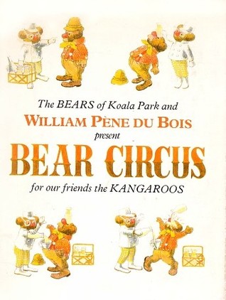Bear Circus (The Bears of Koala Park)