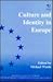 Culture and Identity in Europe: Perceptions of Divergence and Unity in Past and Present (Perceptives on Europe Series)