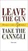 Leave The Gun Take The Cannoli: A Wiseguy's Guide To The Workplace