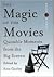 Magic of the Movies, The: Quotable Moments from the Big Screen