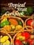 Tropical Fruit Cookbook (A ...