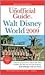 The Unofficial Guide to Walt Disney World 2009 by Bob Sehlinger