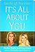 It's All About You by Heather Reider