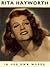 Rita Hayworth in Her Own Words